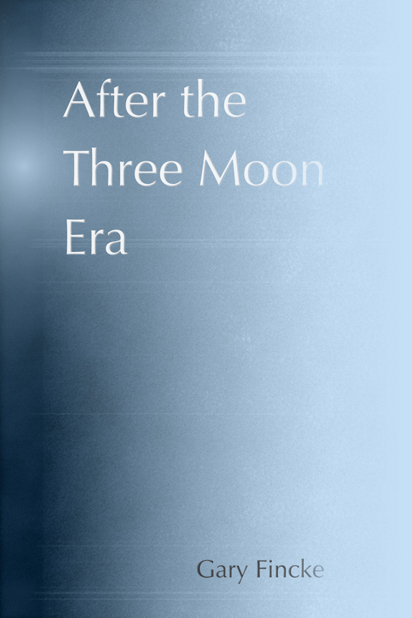 After the Three Moon Era