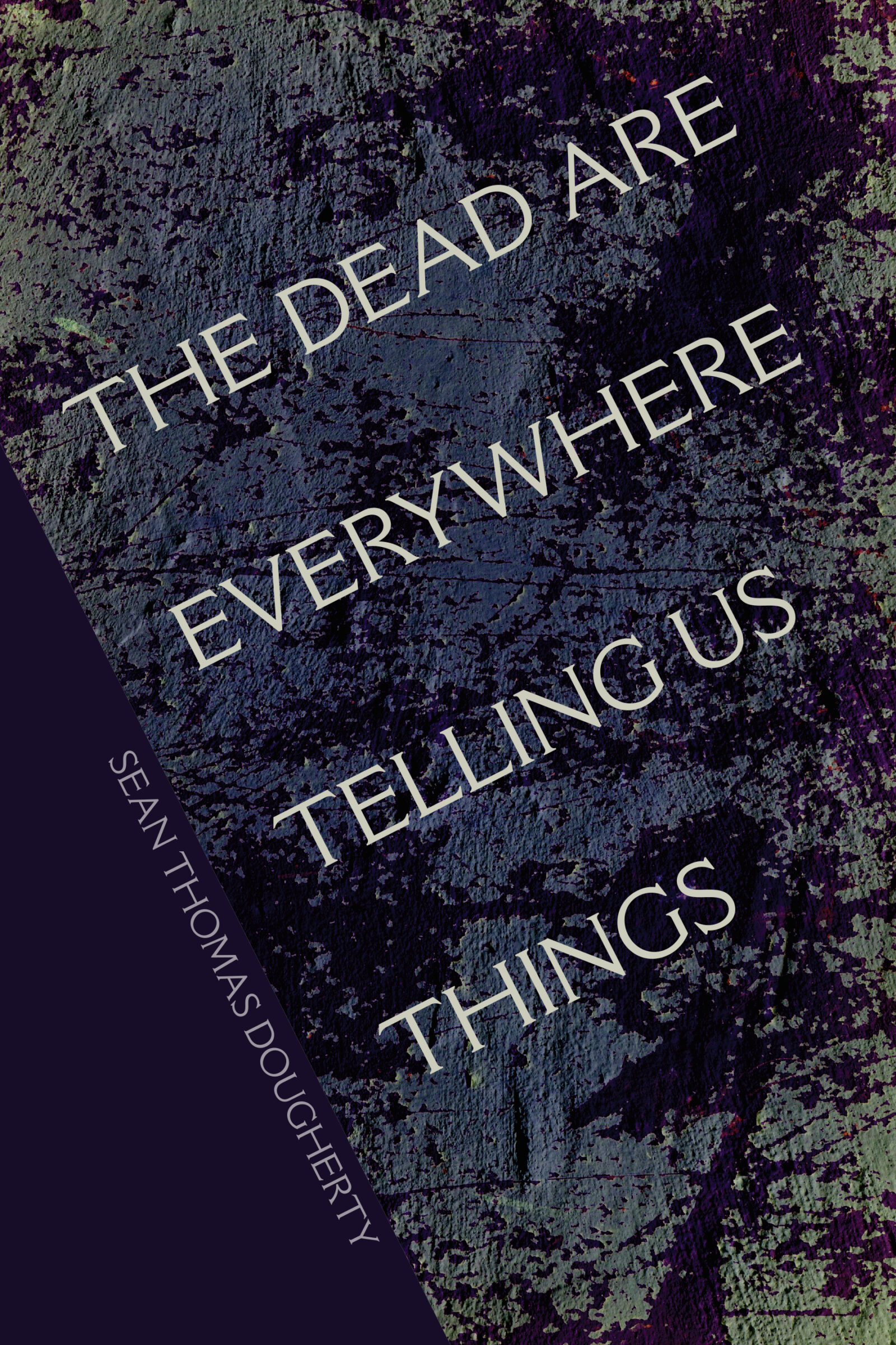 The Dead Are Everywhere Telling Us Things
